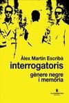 INTERROGATORIS GENERE NEGRE I MEMORIA | 9788419627193 | MARTÍN, ÀLEX