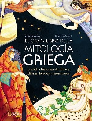 EL GRAN LIBRO DE LA MITOLOGÍA GRIEGA. GRANDES HISTORIAS DE DIOSES, DIOSAS, HÉROES Y MONSTRUOS | 9788482989822 | NAPOLI, DONNA JO