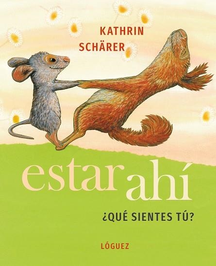 ESTAR AHÍ.¿QUÉ SIENTES TÚ? | 9788412311648 | SHÄRER, KATRIN