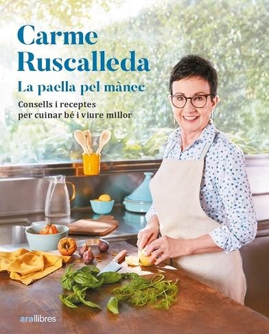 LA PAELLA PEL MÀNEC CONSELLS I RECEPTES PER CUINAR BÉ I VIURE MILLOR | 9788411730341 | RUSCALLEDA I SERRA, CARME