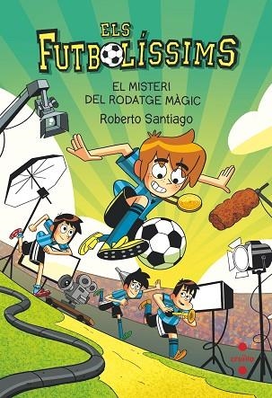 EL MISTERI DEL RODATGE MÀGIC ELS FUTBOLISSIMS 24 | 9788466156394 | SANTIAGO, ROBERTO