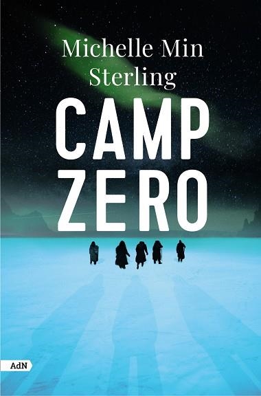 CAMP ZERO  | 9788411484237 | STERLING, MICHELLE MIN