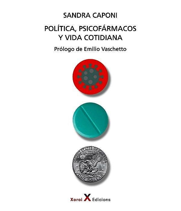 POLÍTICA, PSICOFÁRMACOS Y VIDA COTIDIANA | 9788412673173 | SANDRA CAPONI