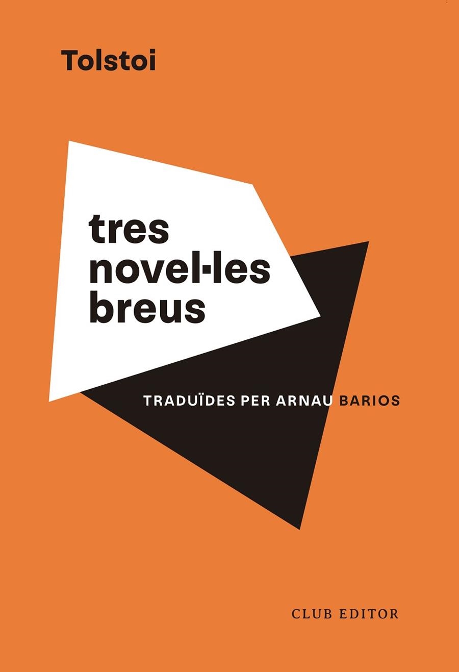 TRES NOVEL·LES BREUS. MORT D'IVAN ILITX — LA SONATA KREUTZER — HADJÍ MURAT | 9788473294201 | TOLSTOI, LEV