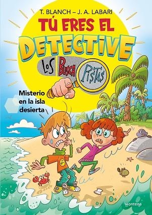 TÚ ERES EL DETECTIVE CON LOS BUSCAPISTAS 5. MISTERIO EN LA ISLA DESIERTA | 9788419650030 | BLANCH, TERESA / LABARI, JOSÉ ÁNGEL