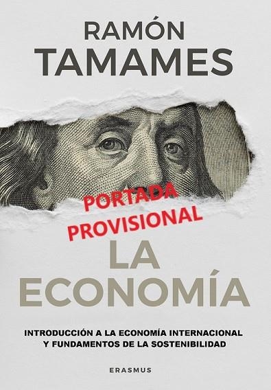 LA ECONOMÍA. INTRODUCCION A LA ECONOMIA INTERNACIONAL Y FUNDAMENTOS DE LA SOSTENIBILIDAD OBRAS SELECTAS 2 | 9788415462866 | TAMAMES, RAMÓN