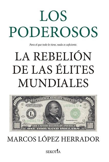 LOS PODEROSOS. LA REBELIÓN DE LAS ÉLITES MUNDIALES | 9788418414831 | MARCOS LÓPEZ HERRADOR