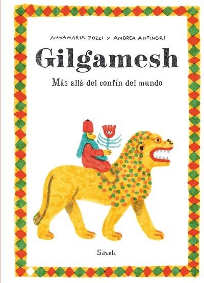 GILGAMESH. MÁS ALLÁ DEL CONFÍN DEL MUNDO | 9788419744579 | ANTINORI, ANDREA / GOZZI, ANNAMARIA