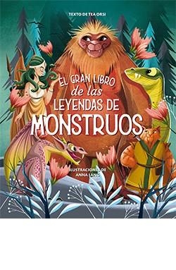 EL GRAN LIBRO DE LAS LEYENDAS DE LOS MONSTRUOS | 9788419282712 | LÁNG, ANNA