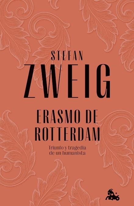 ERASMO DE ROTTERDAM. TRIUNFO Y TRAGEDIA DE UN HUMANISTA | 9788408279525 | ZWEIG, STEFAN