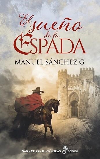 EL SUEÑO DE LA ESPADA | 9788435064101 | SÁNCHEZ G., MANUEL