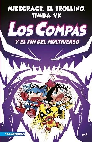 LOS COMPAS 10. LOS COMPAS Y EL FIN DEL MULTIVERSO | 9788427051454 | MIKECRACK, EL TROLLINO Y TIMBA VK