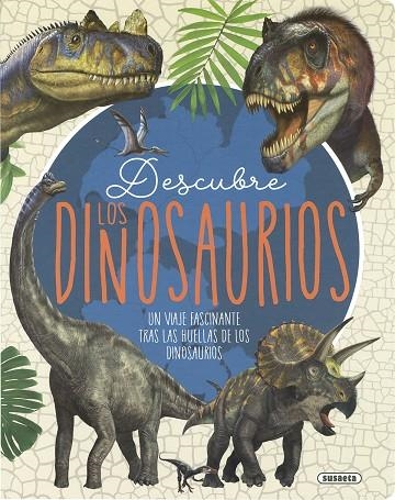 DESCUBRE LOS DINOSAURIOS | 9788467799576 | FORTIN, MATHIEU / CÔTE, MARIE-ÈVE