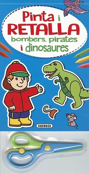 BLOC PINTA I RETALLA BOMBERS, PIRATES I DINOSAURES | 9788467751352 | RIGOL-YANG