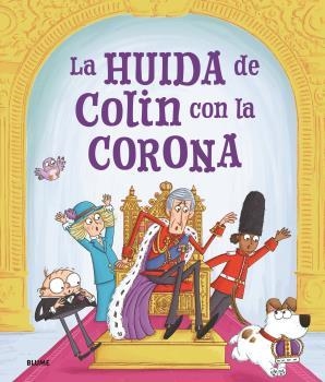 LA HUIDA DE COLIN CON LA CORONA. UNA CORONACIÓN ACCIDENTADA | 9788419785763 | SPARK, ROSALIND / SMITH, IAN