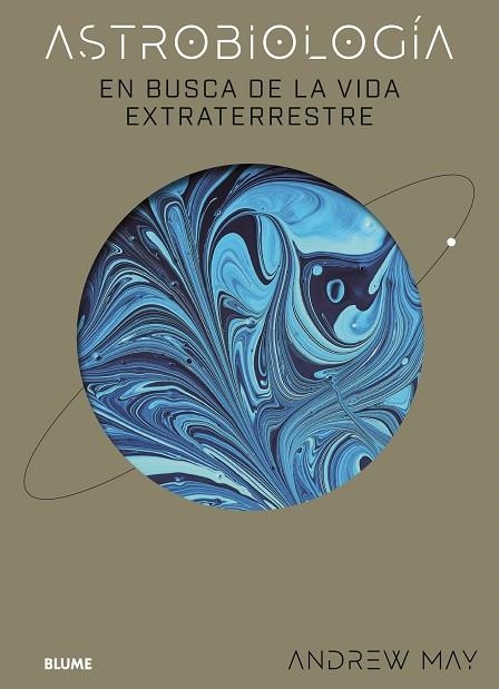 ASTROBIOLOGÍA. EN BUSCA DE LA VIDA EXTRATERRESTRE | 9788419785619 | MAY, ANDREW