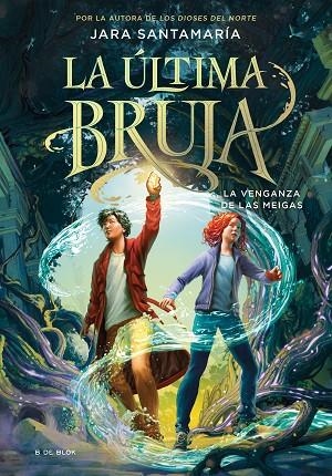 LA VENGANZA DE LAS MEIGAS. LA ÚLTIMA BRUJA 2 | 9788419522207 | SANTAMARÍA, JARA