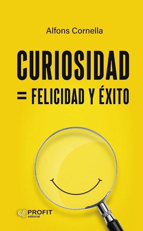 CURIOSIDAD = FELICIDAD Y ÉXITO | 9788419841070 | CORNELLA SOLANS, ALFONS