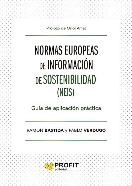 NORMAS EUROPEAS DE INFORMACIÓN DE SOSTENIBILIDAD (NIES) GUÍA DE APLICACIÓN PRÁCTICA | 9788419841216 | BASTIDA VIALCANET, RAMON / VERDUGO VILLEGAS, PABLO ENRIQUE