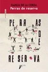 PERRAS DE RESERVA | 9788419261298 | DE LA CERDA, DAHLIA