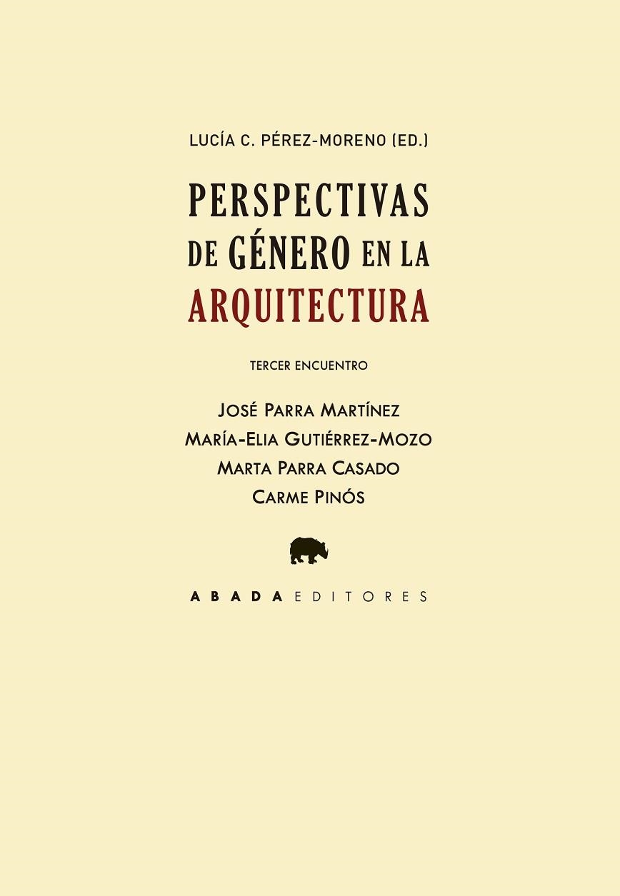 PERSPECTIVAS DE GÉNERO EN LA ARQUITECTURA. TERCER ENCUENTRO | 9788419008008 | PÉREZ-MORENO, LUCÍA C./PARRA MARTÍNEZ, JOSÉ/GUITÉRREZ-MOZO, MARÍA-ELIA/PARRA CASADO, MARTA/PINÓS, CA