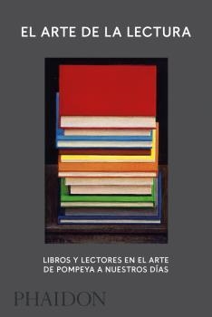 EL ARTE DE LA LECTURA. LIBROS Y LECTORES EN EL ARTE. DE POMPEYA A NUESTROS DÍAS | 9780714876696 | TRIGG, DAVID