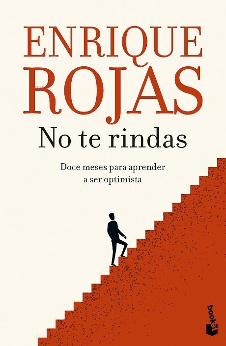 NO TE RINDAS. DOCE MESES PARA APRENDER A SER OPTIMISTA | 9788467071337 | ROJAS, ENRIQUE