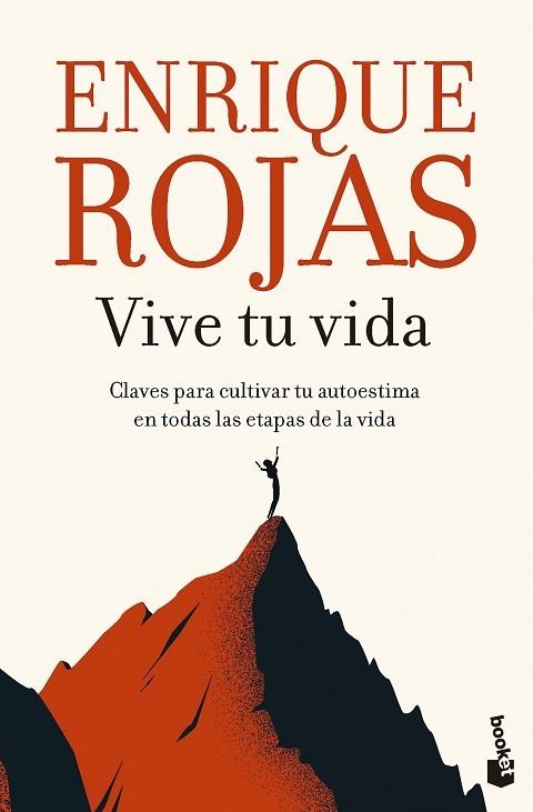 VIVE TU VIDA. CLAVES PARA CULTIVAR TU AUTOESTIMA EN TODAS LAS ETAPAS DE LA VIDA | 9788467071351 | ROJAS, ENRIQUE