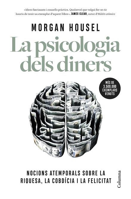 LA PSICOLOGIA DELS DINERS. NOCIONS ATEMPORALS SOBRE LA RIQUESA, LA COBDÍCIA I LA FELICITAT | 9788466431309 | HOUSEL, MORGAN