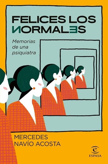 FELICES LOS NORMALES. MEMORIAS DE UNA PSIQUIATRA | 9788408274391 | NAVÍO ACOSTA, MERCEDES