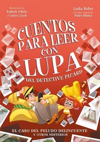 CUENTOS PARA LEER CON LUPA DEL DETECTIVE PICARD 2 . EL CASO DEL PELUDO DELINCUENTE Y OTROS MISTERIOS | 9788448866525 | BELTRI, LYDIA / MAÑAS, PEDRO