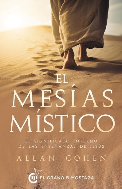 EL MESÍAS MÍSTICO. EL SIGNIFICADO INTERNO DE LAS ENSEÑANZAS DE JESÚS | 9788412734027 | COHEN, ALLAN