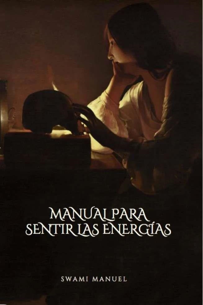 MANUAL PARA SENTIR LAS ENERGÍAS | 9788412704884 | SWAMI, MANUEL