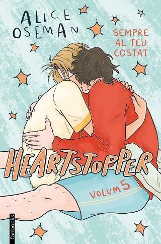 HEARTSTOPPER 5. SEMPRE AL TEU COSTAT  | 9788419150967 | OSEMAN, ALICE