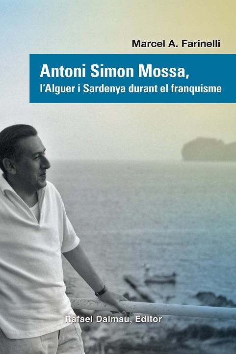 ANTONI SIMON MOSSA, L?ALGUER I SARDENYA DURANT EL FRANQUISME | 9788423208944 | MARCEL A. FARINELLI