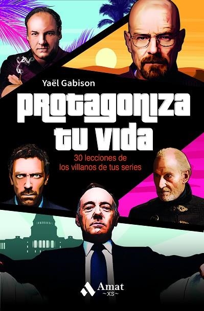 PROTAGONIZA TU VIDA. 30 LECCIONES DE LOS VILLANOS DE TU SERIES | 9788419341723 | GABISON, YAËL