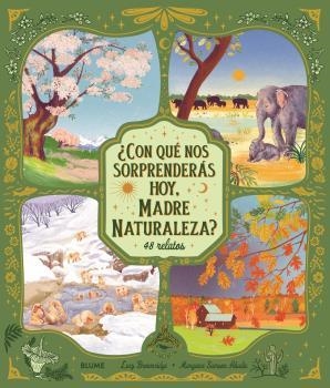 ¿CON QUÉ NOS SORPRENDERÁS HOY, MADRE NATURALEZA? 48 RELATOS | 9788419785596 | BROWNRIDGE, LUCY / SAMSON ABADIE, MARGAUX