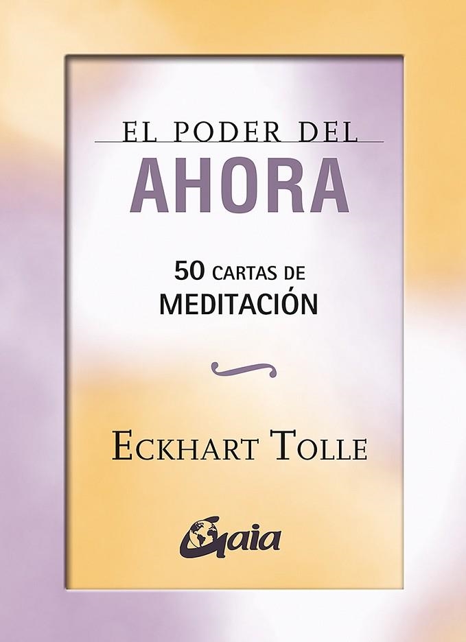 EL PODER DEL AHORA: 50 CARTAS DE MEDITACIÓN | 9788484454656 | TOLLE, ECKHART