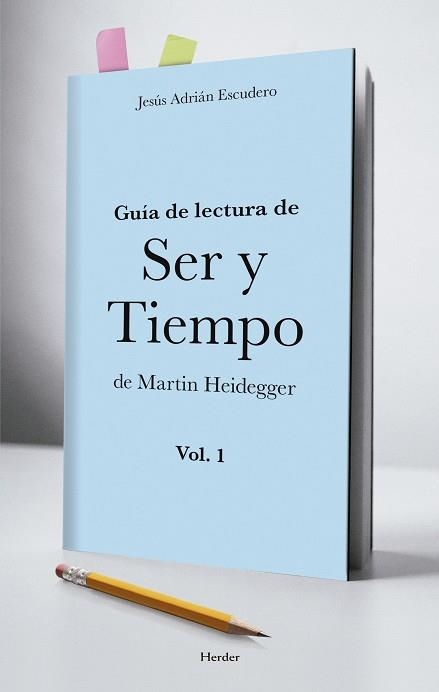 GUÍA DE LECTURA DE SER Y TIEMPO DE MARTIN HEIDEGGER VOL. 1 | 9788425434402 | ADRIÁN ESCUDERO, JESÚS