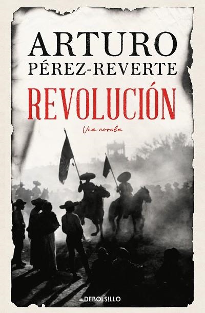 REVOLUCIÓN. UNA NOVELA | 9788466371520 | PÉREZ-REVERTE, ARTURO