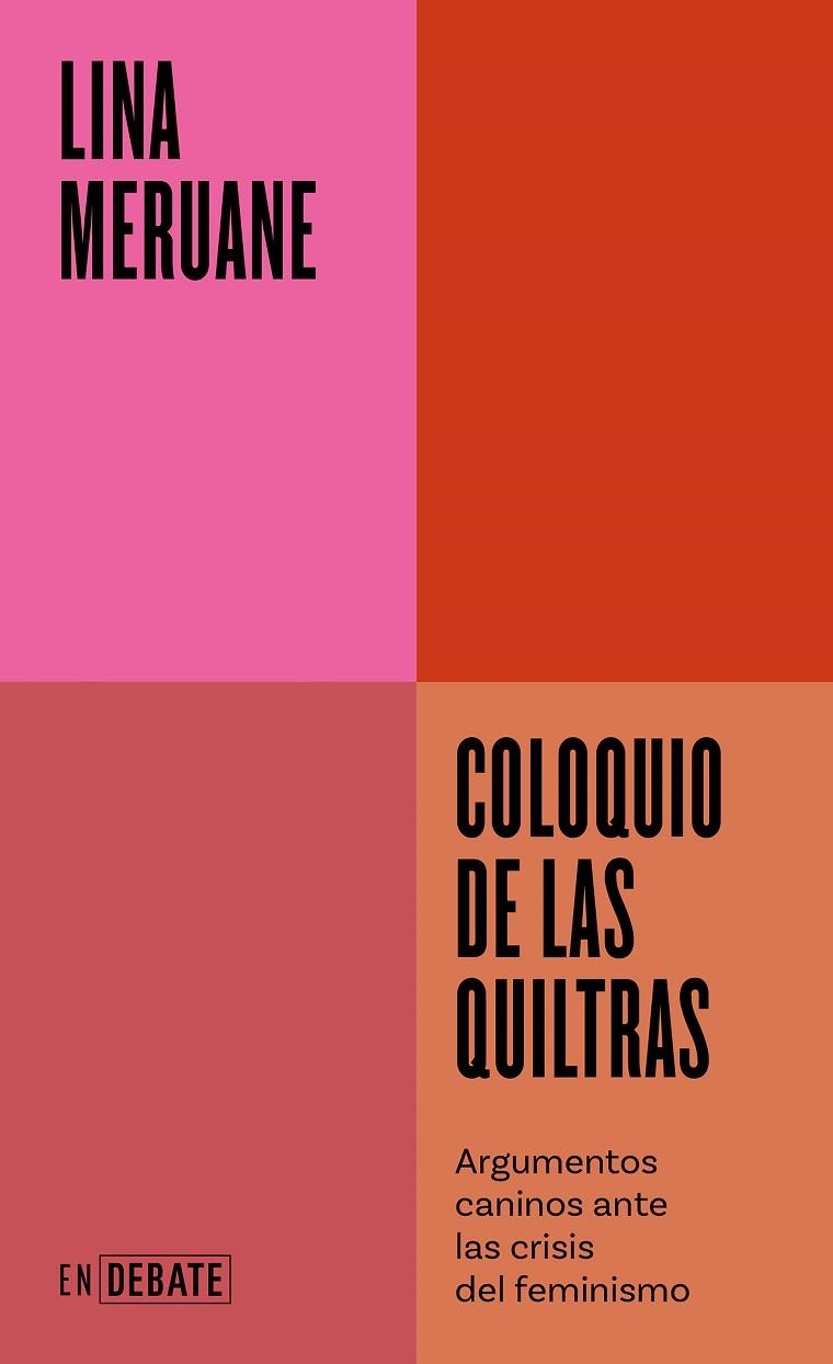 COLOQUIO DE LAS QUILTRAS. ARGUMENTOS CANINOS ANTE LAS CRISIS DEL FEMINISMO | 9788419951090 | MERUANE, LINA