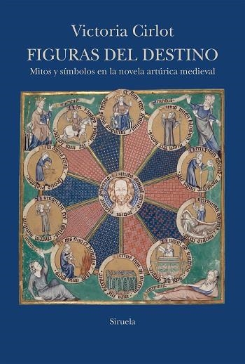 FIGURAS DEL DESTINO MITOS Y SÍMBOLOS EN LA NOVELA ARTÚRICA MEDIEVAL | 9788419942128 | CIRLOT, VICTORIA