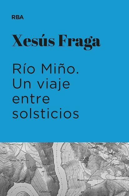 RÍO MIÑO. UN VIAJE ENTRE SOLSTICIOS (PREMIO HOTUSA 2023) | 9788411324892 | FRAGA, XESÚS