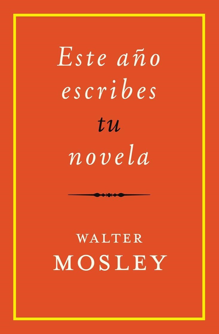 ESTE AÑO ESCRIBES TU NOVELA | 9788417645229 | MOSLEY, WALTER