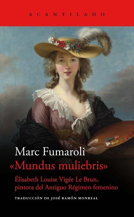 MUNDUS MULIEBRIS ELISABETH LOUISE VIGEE LE BRUN PITORA DEL ANTIGUO REGIMEN FEMENINO | 9788419036827 | FUMAROLI, MARC