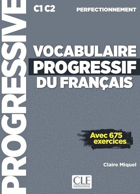 VOCABULAIRE PROGRESSIF DU FRANÇAIS PERFECTIONNEMENT C1 C2 | 9782090384536 | AA.VV.