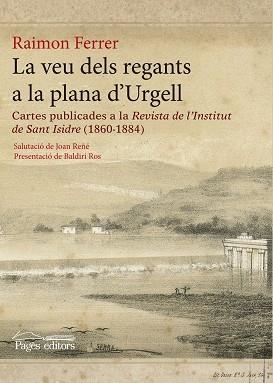 LA VEU DELS REGANTS A LA PLANA D'URGELL | 9788499755496 | FERRER, RAIMON