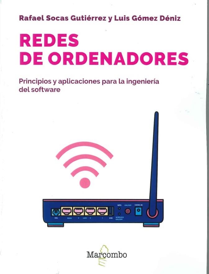 REDES DE ORDENADORES. PRINCIPIOS Y APLICACIONES PARA LA INGENIERIA DEL SOFWARE | 9788426737502 | SOCAS GUTIERREZ,RAFAEL / GOMEZ DENIZ,LUIS