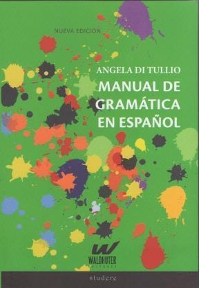 MANUAL DE GRAMÁTICA DEL ESPAÑOL | 9789872754068 | DI TULLIO, ÁNGELA