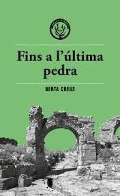 FINS A L'ULTIMA PEDRA | 9788412782400 | CREUS,BERTA